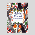 Goblin Market | Christina Rossetti - Illustrated by Georgie McAusland