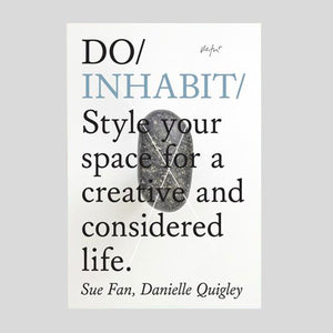 Do Inhabit by Sue Fan & Danielle Quigley