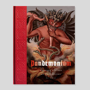 Pandemonium: A Visual History of Demonology | Ed Simon