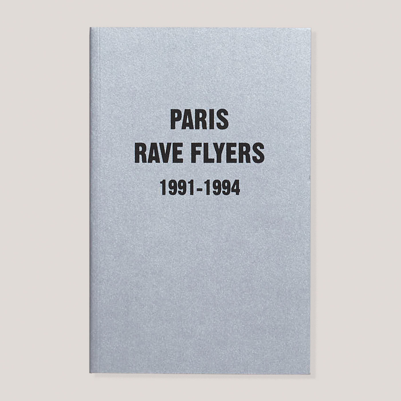 Paris Rave Flyers 1991-1994 | Colours May Vary 