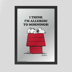 Peanuts Mirror - I Think I'm Allergic To Mornings