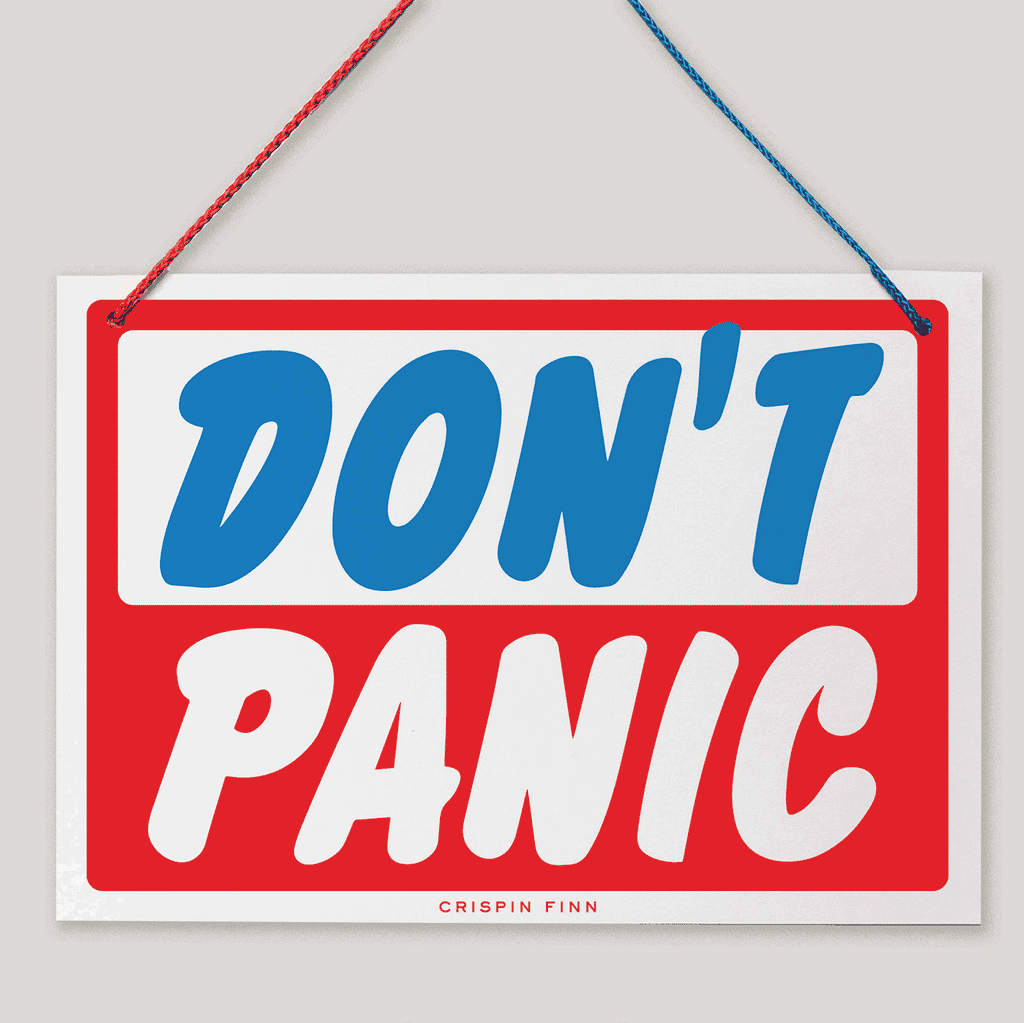 Don't Panic/Panic Sign | Crispin Finn