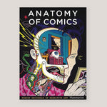 Anatomy of Comics: Famous Originals of Narrative Art | Damien MacDonald