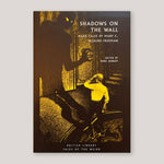 Shadows on the Wall: Dark Tales by Mary E. Wilkins Freeman | Mike Ashley (Ed) | Colours May Vary 