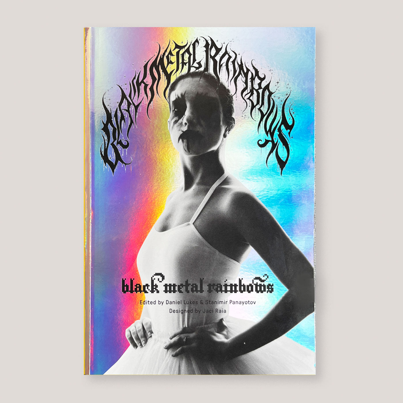 Black Metal Rainbows | Daniel Lukes & Stanimir Panayotov (eds) | Colours May Vary 