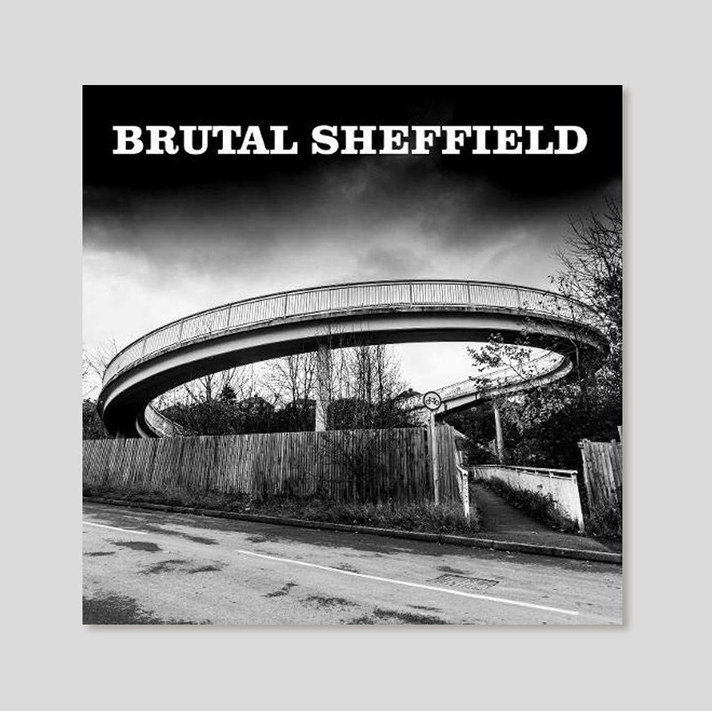 Brutal Sheffield | Martin Dust | Colours May Vary 