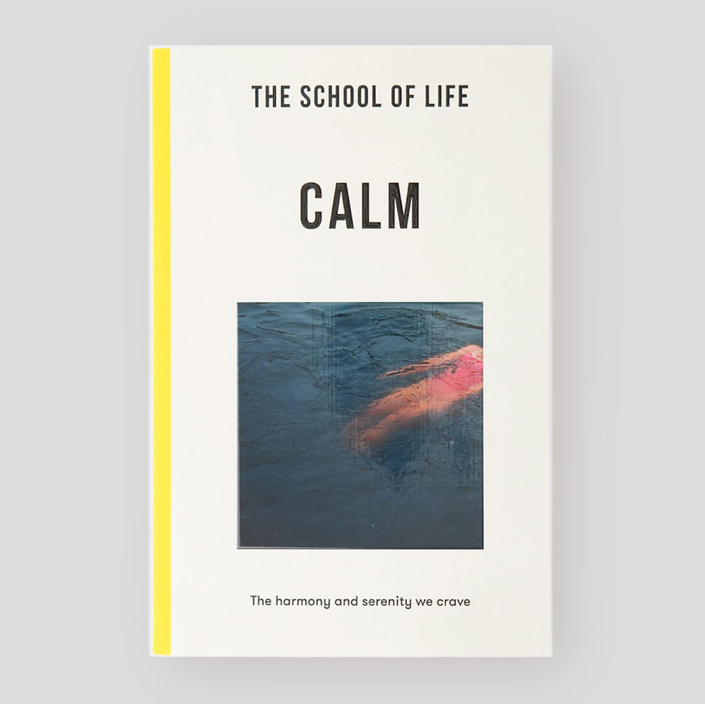 Calm - The Harmony and Serenity We Crave | The School of Life