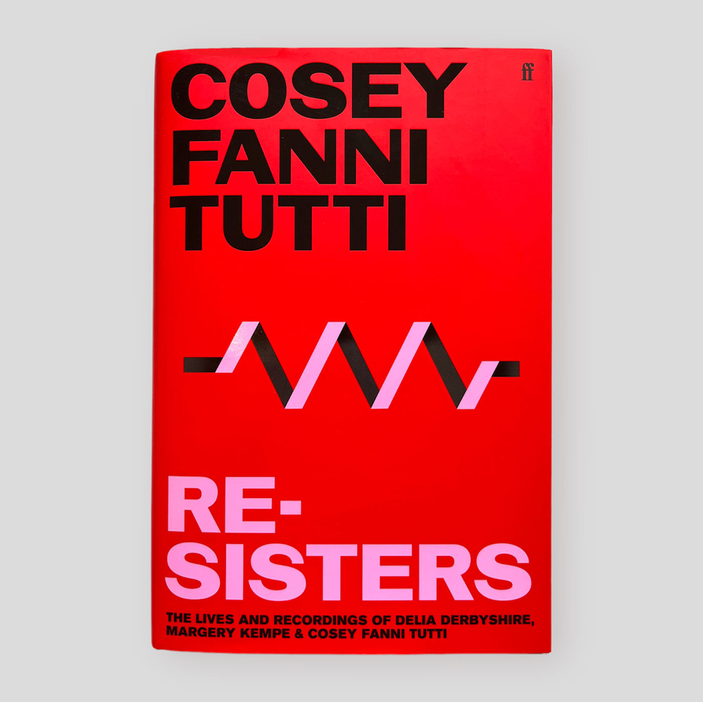 Re-Sisters: The Lives and Recordings of Delia Derbyshire, Margery Kempe and Cosey Fanni Tutti | Cosey Fanni Tutti | Colours May Vary 