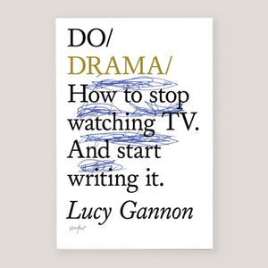 Do Drama | Lucy Gannon | Colours May Vary 