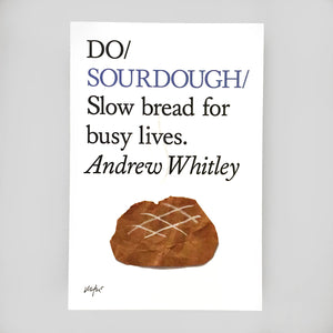 Do Sourdough by Andrew Whitely - Do Books