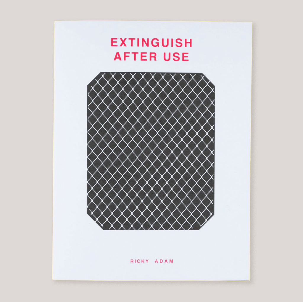 Extinguish After Use | Ricky Adam | Colours May Vary