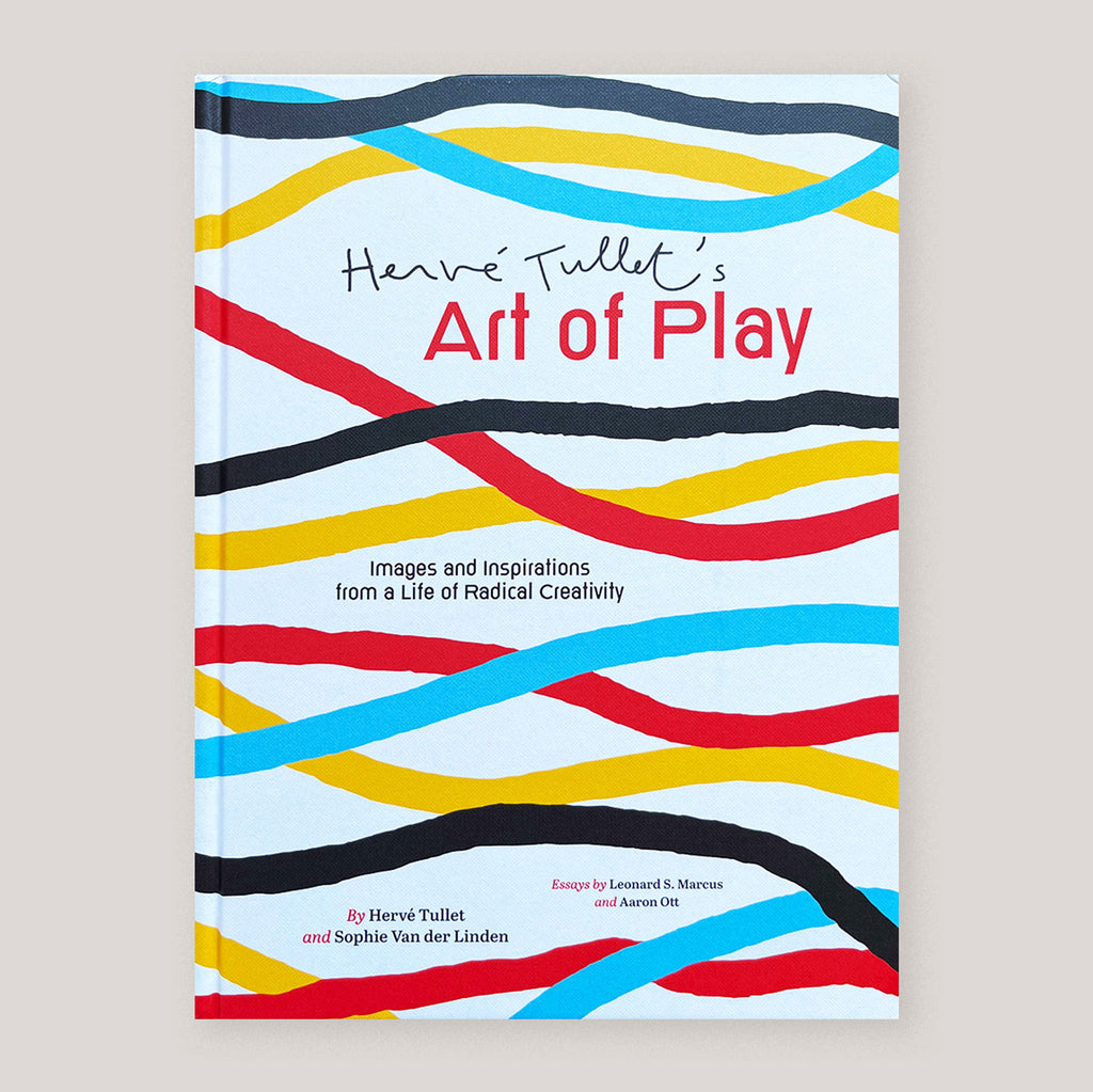Hervé Tullet's Art of Play | Herve Tullet & Sophie Van der Linden | Colours May Vary 
