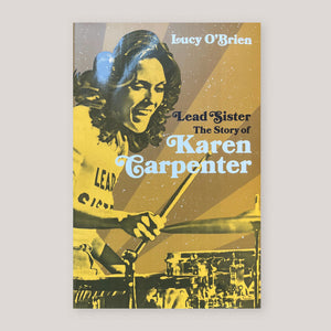 Lead Sister: The Story of Karen Carpenter | Lucy O'Brien | Colours May Vary