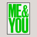 ME&YOU (Green) Screen-print | Anthony Burrill