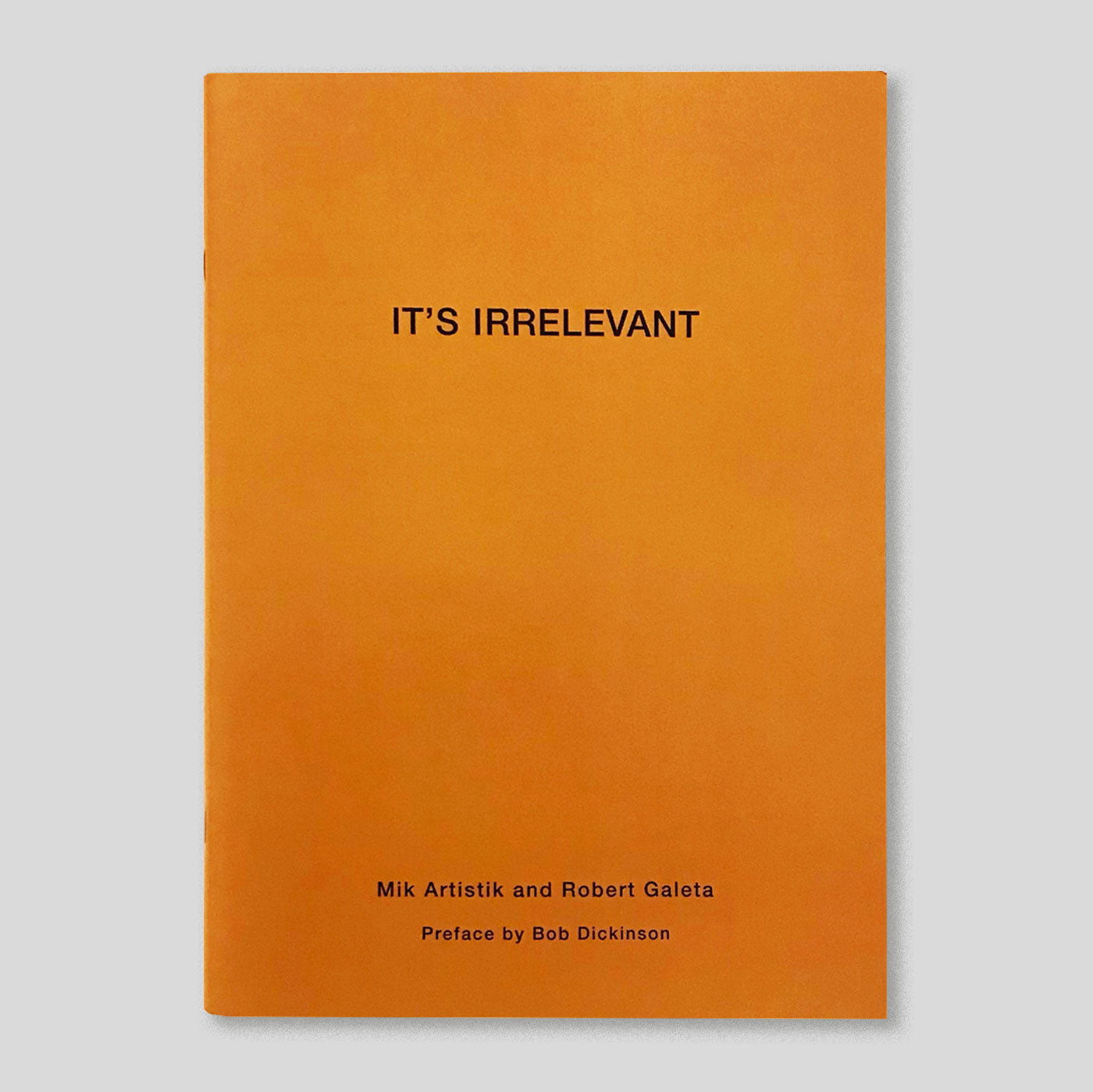 It's Irrelevant | Mik Artistik & Robert Galeta | Colours May Vary 