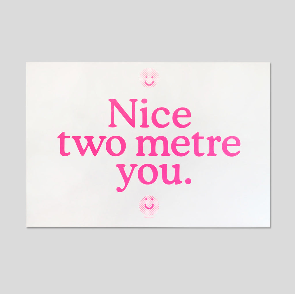 'Nice two metre you' by Totally Okay (A2) Fluorescent Pink