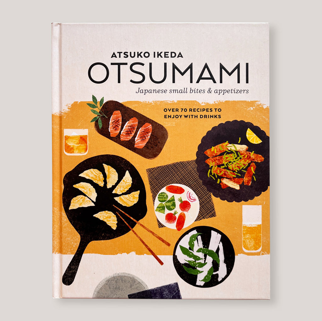 Otsumami: Japanese small bites & appetizers | Atsuko Akeda
