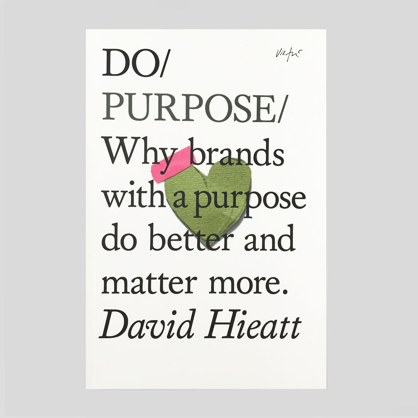 Do Purpose By David Hieatt