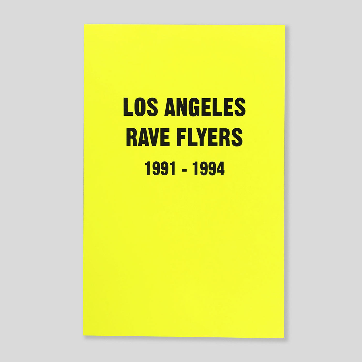 Los Angeles Rave Flyers 1991-1994 | Victoria Stapf | Colours May Vary 