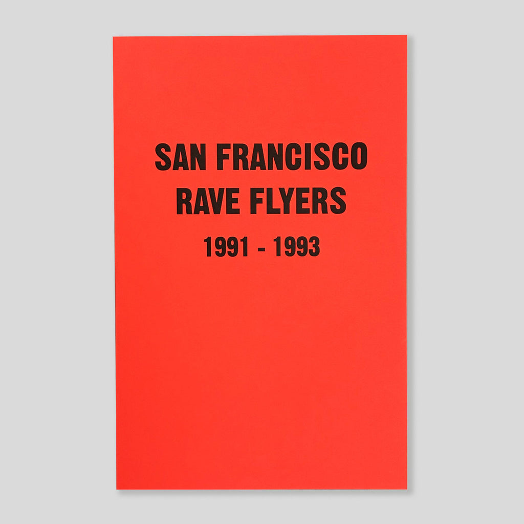 San Francisco Rave Flyers 1991-1993 | Sioen Roux