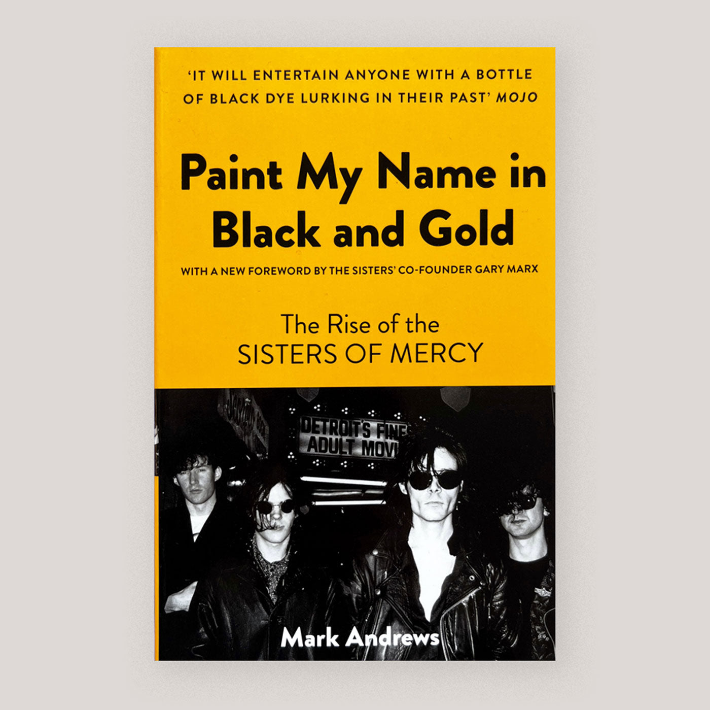 Paint My Name in Black and Gold: The Rise of the Sisters of Mercy | Mark Andrews