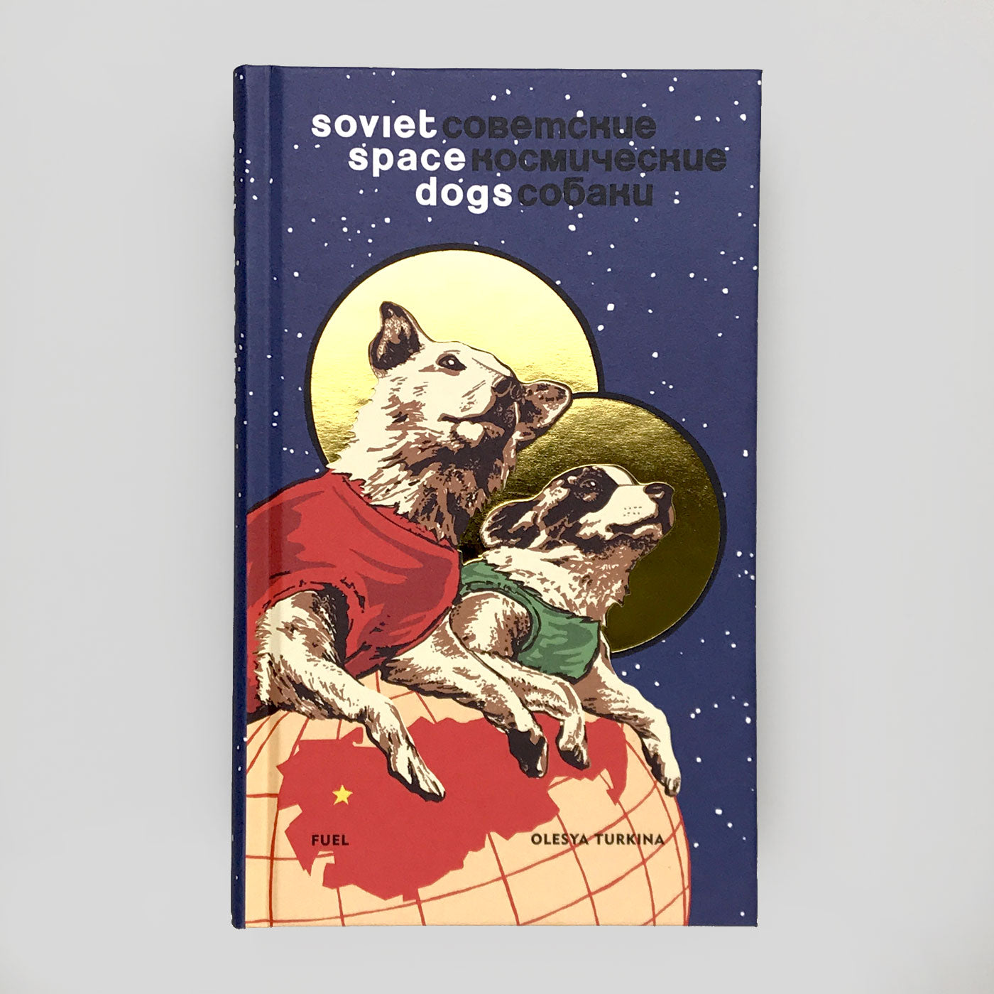 Soviet Space Dogs by Fuel Publishing 
