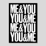 ME&YOU&YOU&ME (Black) Screen-print | Anthony Burrill | Colours May Vary 